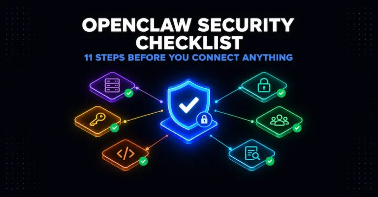 OpenClaw Security Checklist: Lock It Down Before You Connect Anything